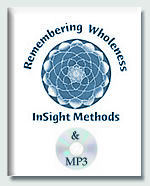 Remembering Wholeness: InSight Methods by Donna Martin