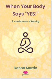When Your Body Says Yes by Donna Martin